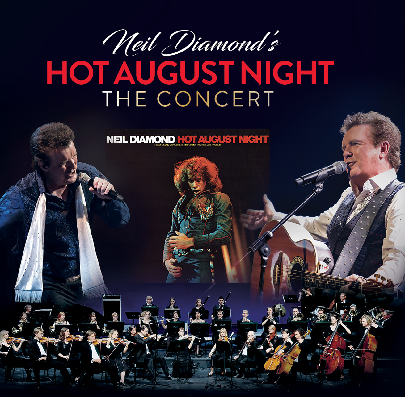 Neil Diamond’s Hot August Night The Concert Norths