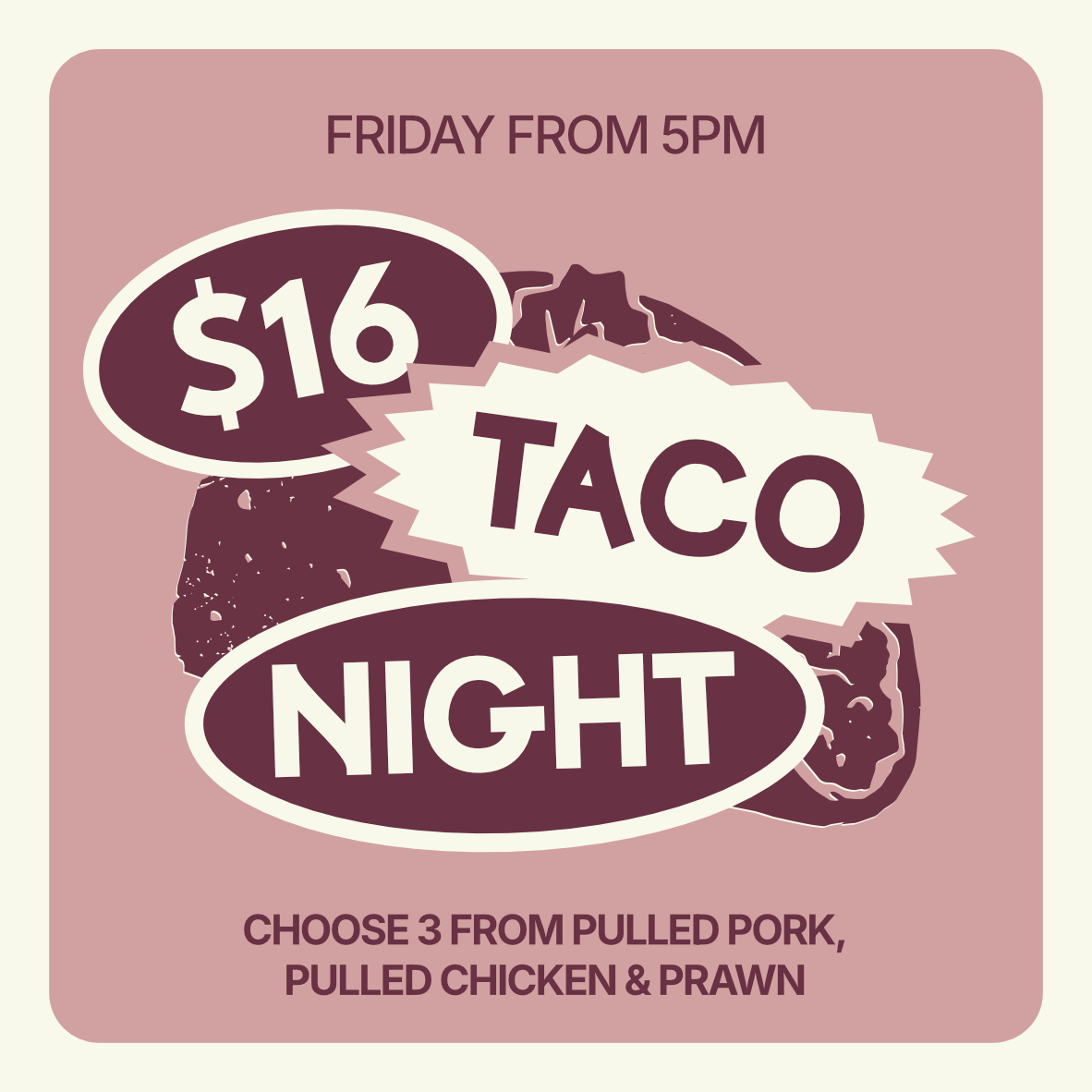 $16 TACO NIGHT