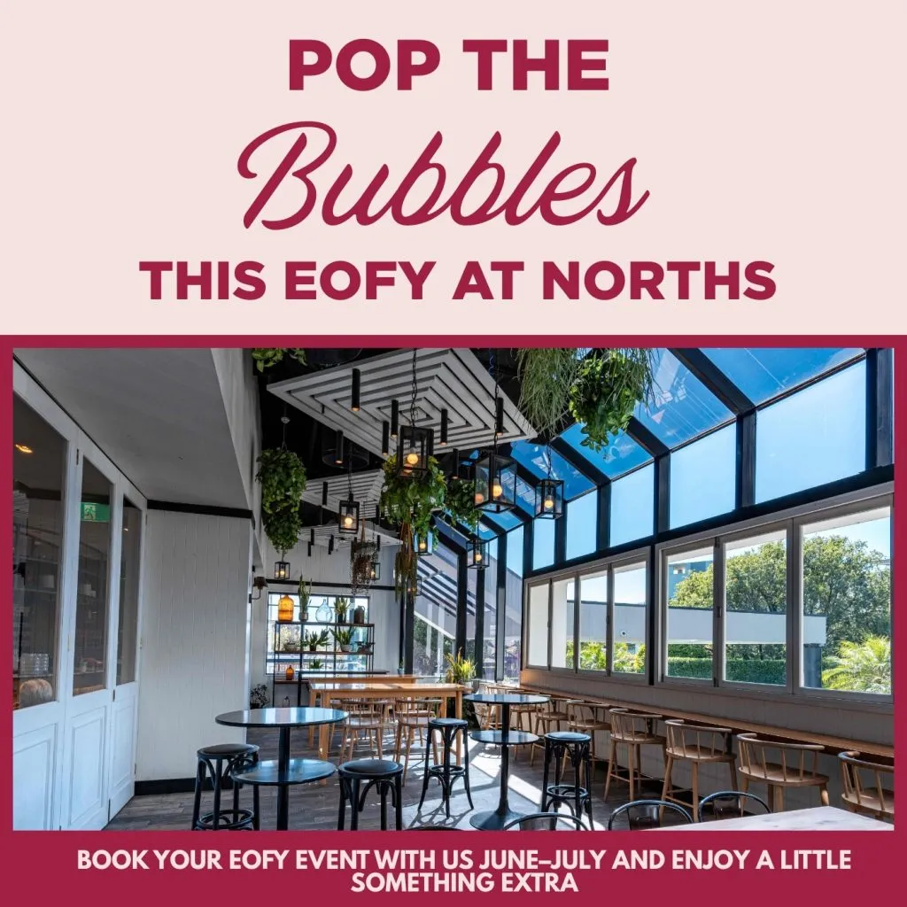 POP THE BUBBLES THIS EOFY AT NORTHS