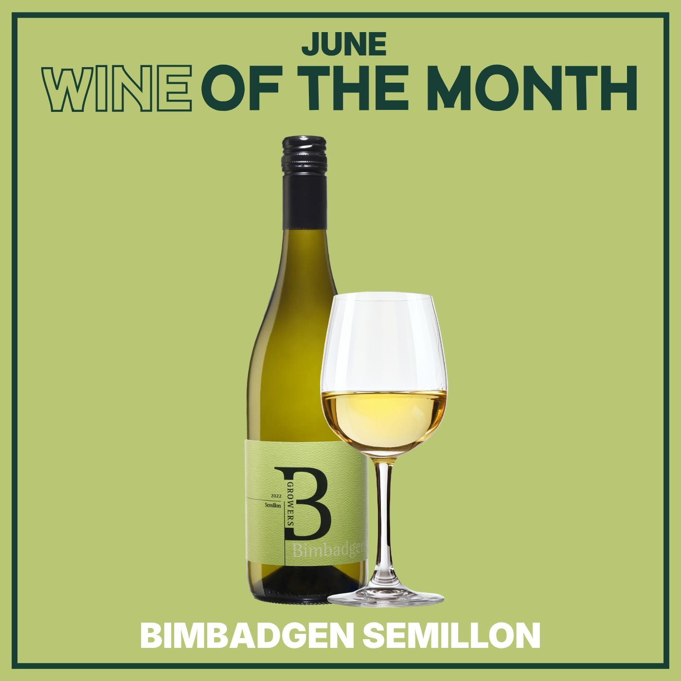 WINE OF THE MONTH: BIMBADGEN SEMILLON